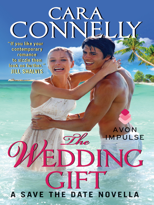 Title details for The Wedding Gift by Cara Connelly - Available